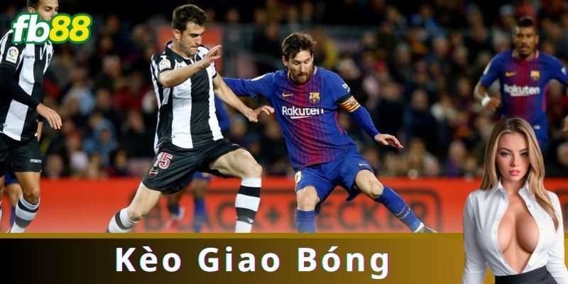 Kèo Giao Bóng Là Gì?