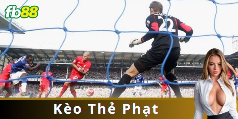 Cách Thức Hoạt Động của Kèo Thẻ Phạt