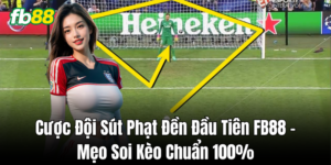 Mẹo đặt Cược Đội Sút Phạt Đền Đầu Tiên thông minh