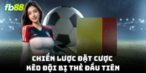 Kinh nghiệm bắt Kèo Đội Bị Thẻ Đầu Tiên!