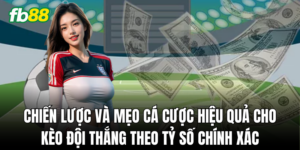 Cách dự đoán tỷ số chính xác hiệu quả nhất