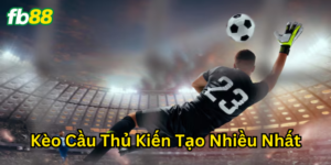 Các dạng kèo phổ biến